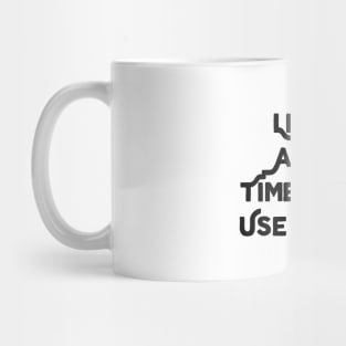 Life Is A One Time Offer Mug